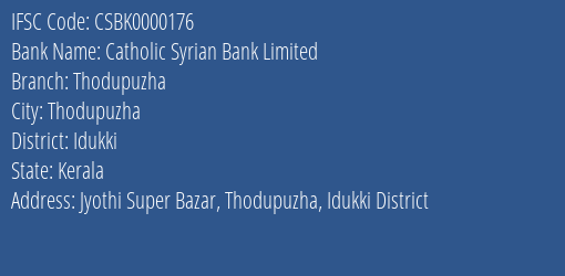 Catholic Syrian Bank Thodupuzha Branch Idukki IFSC Code CSBK0000176