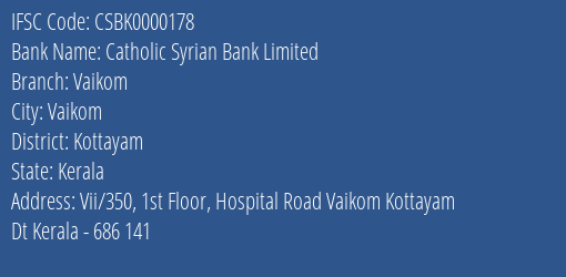 Catholic Syrian Bank Limited Vaikom Branch, Branch Code 000178 & IFSC Code CSBK0000178