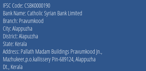 Catholic Syrian Bank Limited Pravumkood Branch, Branch Code 000190 & IFSC Code CSBK0000190