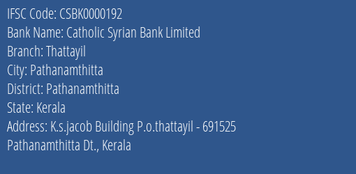 Catholic Syrian Bank Limited Thattayil Branch, Branch Code 000192 & IFSC Code CSBK0000192