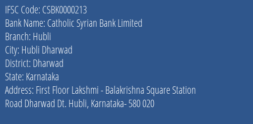 Catholic Syrian Bank Limited Hubli Branch, Branch Code 000213 & IFSC Code CSBK0000213