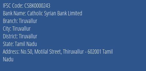 Catholic Syrian Bank Tiruvallur Branch Tiruvallur IFSC Code CSBK0000243