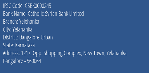 Catholic Syrian Bank Limited Yelehanka Branch, Branch Code 000245 & IFSC Code CSBK0000245