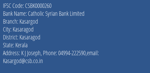 Catholic Syrian Bank Limited Kasargod Branch, Branch Code 000260 & IFSC Code CSBK0000260
