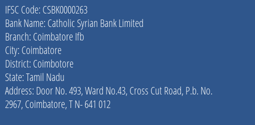 Catholic Syrian Bank Limited Coimbatore Ifb Branch, Branch Code 000263 & IFSC Code CSBK0000263