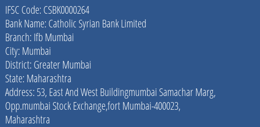 Catholic Syrian Bank Limited Ifb Mumbai Branch, Branch Code 000264 & IFSC Code CSBK0000264
