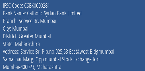 Catholic Syrian Bank Limited Service Br. Mumbai Branch, Branch Code 000281 & IFSC Code CSBK0000281