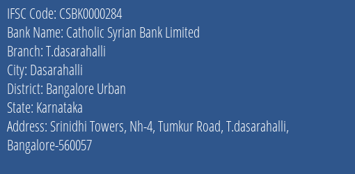 Catholic Syrian Bank Limited T.dasarahalli Branch, Branch Code 000284 & IFSC Code CSBK0000284