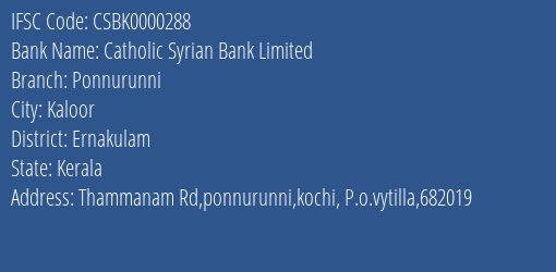 Catholic Syrian Bank Ponnurunni Branch Ernakulam IFSC Code CSBK0000288