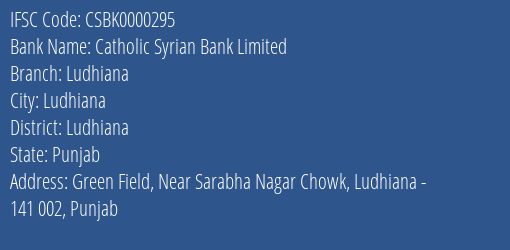 Catholic Syrian Bank Limited Ludhiana Branch, Branch Code 000295 & IFSC Code CSBK0000295