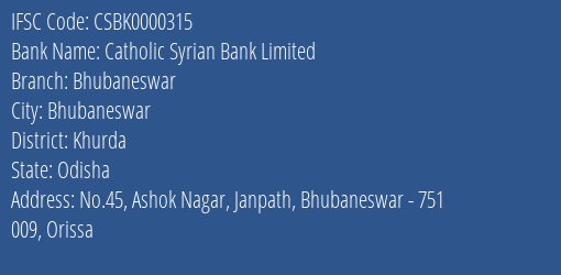 Catholic Syrian Bank Limited Bhubaneswar Branch, Branch Code 000315 & IFSC Code CSBK0000315
