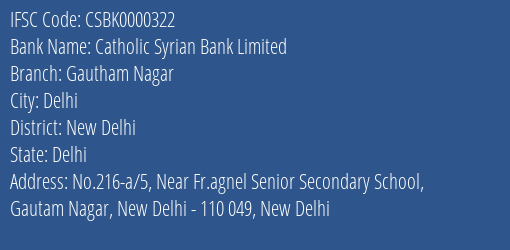 Catholic Syrian Bank Gautham Nagar Branch New Delhi IFSC Code CSBK0000322