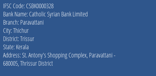 Catholic Syrian Bank Paravattani Branch Trissur IFSC Code CSBK0000328