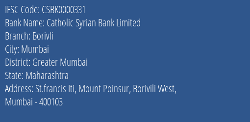 Catholic Syrian Bank Limited Borivli Branch, Branch Code 000331 & IFSC Code CSBK0000331