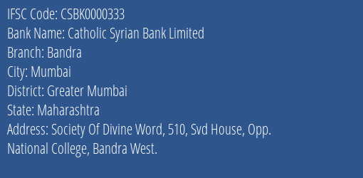 Catholic Syrian Bank Limited Bandra Branch, Branch Code 000333 & IFSC Code CSBK0000333
