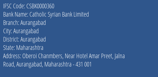 Catholic Syrian Bank Aurangabad Branch Aurangabad IFSC Code CSBK0000360