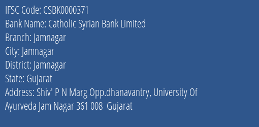 Catholic Syrian Bank Jamnagar Branch Jamnagar IFSC Code CSBK0000371