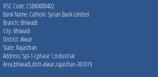 Catholic Syrian Bank Limited Bhiwadi Branch, Branch Code 000402 & IFSC Code CSBK0000402