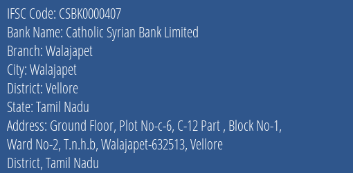 Catholic Syrian Bank Walajapet Branch Vellore IFSC Code CSBK0000407