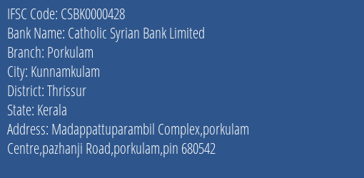 Catholic Syrian Bank Porkulam Branch Thrissur IFSC Code CSBK0000428