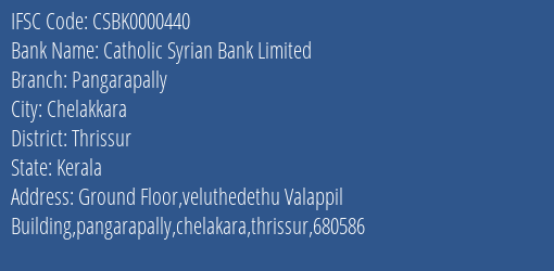 Catholic Syrian Bank Pangarapally Branch Thrissur IFSC Code CSBK0000440