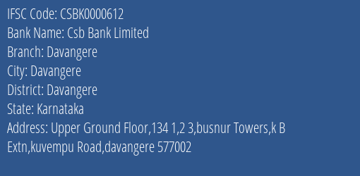 Csb Bank Limited Davangere Branch, Branch Code 000612 & IFSC Code CSBK0000612