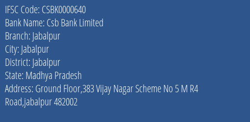 Csb Bank Limited Jabalpur Branch, Branch Code 000640 & IFSC Code CSBK0000640