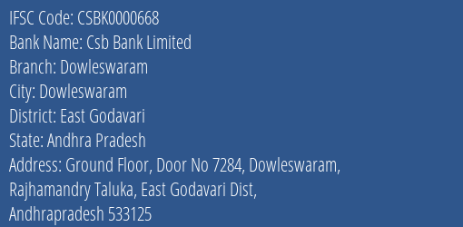 Csb Bank Limited Dowleswaram Branch, Branch Code 000668 & IFSC Code CSBK0000668