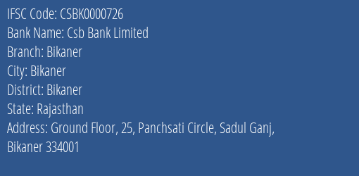 Csb Bank Limited Bikaner Branch, Branch Code 000726 & IFSC Code CSBK0000726