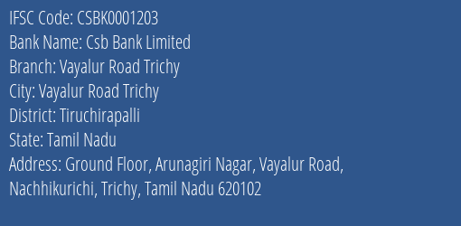 Csb Bank Limited Vayalur Road Trichy Branch, Branch Code 001203 & IFSC Code CSBK0001203