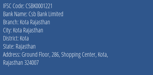 Csb Bank Limited Kota Rajasthan Branch, Branch Code 001221 & IFSC Code CSBK0001221
