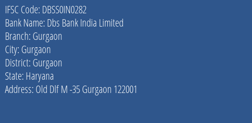 Dbs Bank India Limited Gurgaon Branch, Branch Code IN0282 & IFSC Code DBSS0IN0282