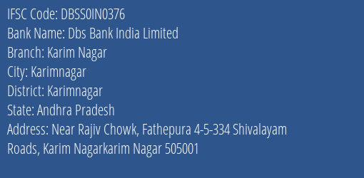 Dbs Bank India Limited Karim Nagar Branch, Branch Code IN0376 & IFSC Code DBSS0IN0376