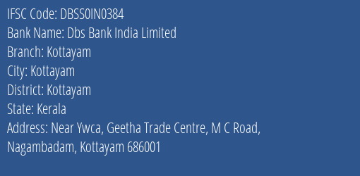 Dbs Bank India Limited Kottayam Branch, Branch Code IN0384 & IFSC Code DBSS0IN0384