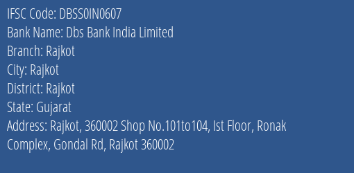 Dbs Bank India Limited Rajkot Branch, Branch Code IN0607 & IFSC Code DBSS0IN0607