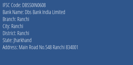 Dbs Bank India Limited Ranchi Branch, Branch Code IN0608 & IFSC Code DBSS0IN0608