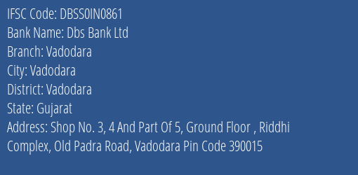 Dbs Bank Ltd Vadodara Branch, Branch Code IN0861 & IFSC Code DBSS0IN0861