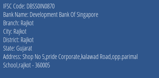 Development Bank Of Singapore Rajkot Branch, Branch Code IN0870 & IFSC Code DBSS0IN0870