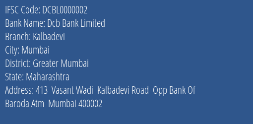Dcb Bank Limited Kalbadevi Branch, Branch Code 000002 & IFSC Code DCBL0000002