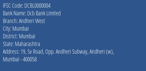 Dcb Bank Limited Andheri West Branch, Branch Code 000004 & IFSC Code DCBL0000004