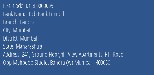 Dcb Bank Limited Bandra Branch, Branch Code 000005 & IFSC Code DCBL0000005