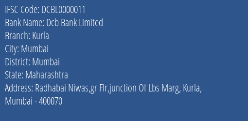 Dcb Bank Limited Kurla Branch, Branch Code 000011 & IFSC Code DCBL0000011