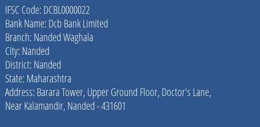 Dcb Bank Limited Nanded Waghala Branch IFSC Code