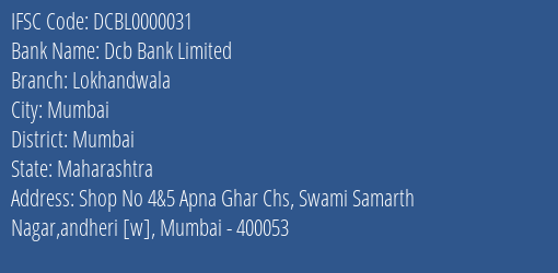 Dcb Bank Limited Lokhandwala Branch, Branch Code 000031 & IFSC Code DCBL0000031