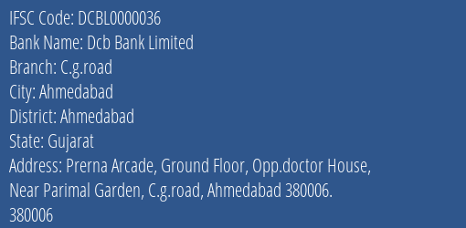 Dcb Bank C.g.road Branch Ahmedabad IFSC Code DCBL0000036