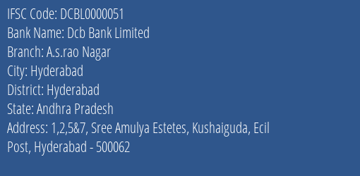 Dcb Bank Limited A.s.rao Nagar Branch, Branch Code 000051 & IFSC Code DCBL0000051