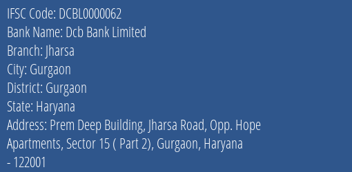 Dcb Bank Jharsa Branch Gurgaon IFSC Code DCBL0000062