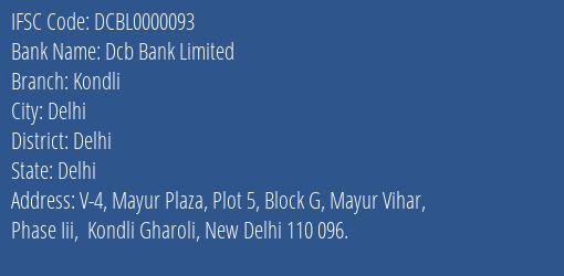 Dcb Bank Kondli Branch Delhi IFSC Code DCBL0000093