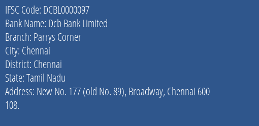 Dcb Bank Parrys Corner Branch Chennai IFSC Code DCBL0000097