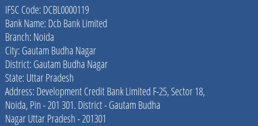 Dcb Bank Noida Branch Gautam Budha Nagar IFSC Code DCBL0000119